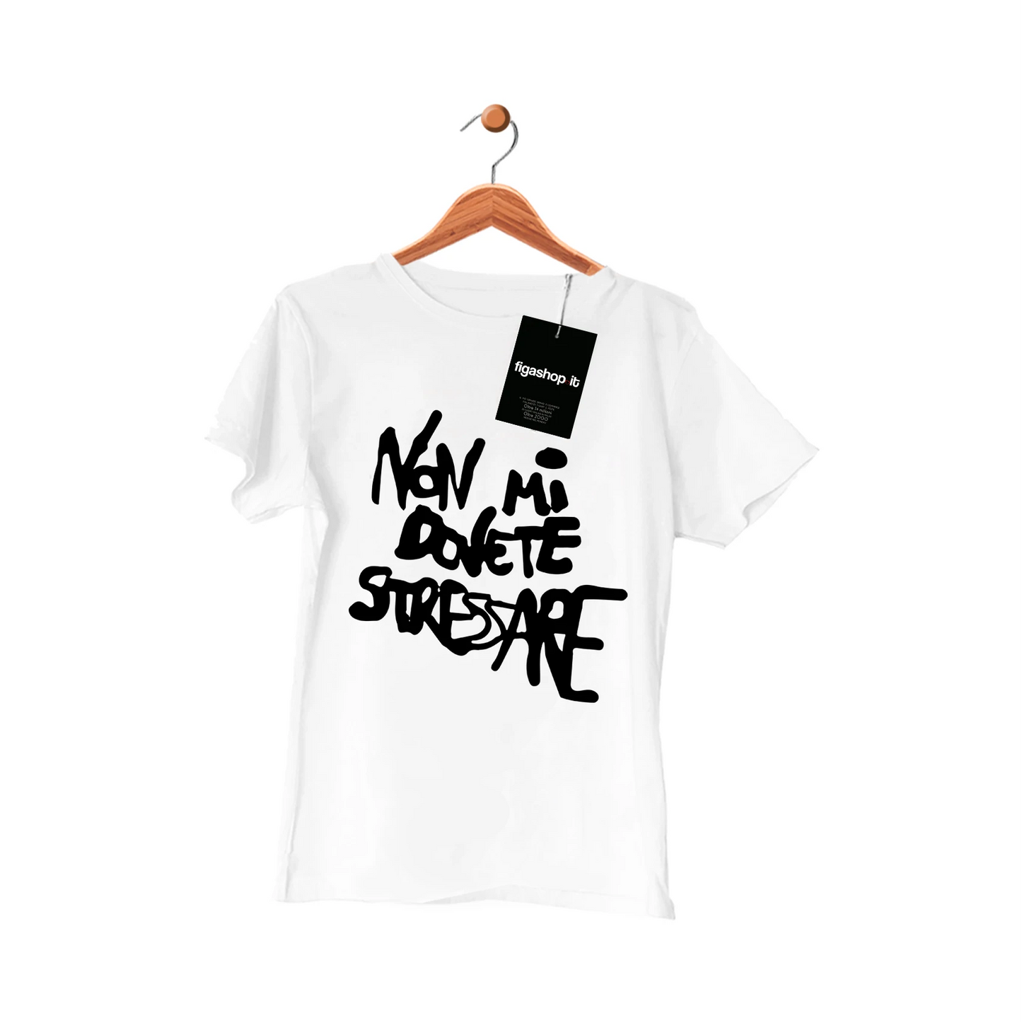 T-Shirt " Non mi dovete Stressare"